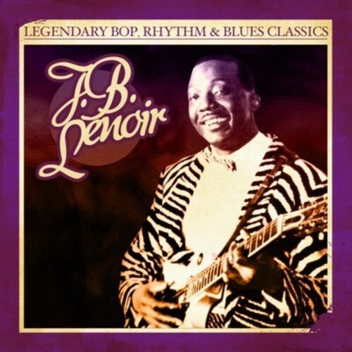 Lenoir,j.b. - Legendary Bop Rhythm & Blues Classics - Music CD