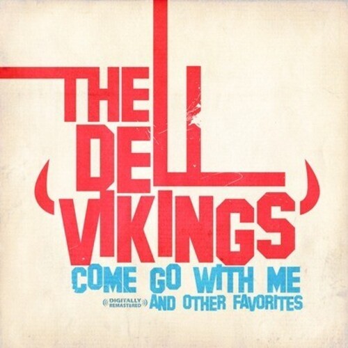 Dell Vikings - Come Go With Me - Music CD