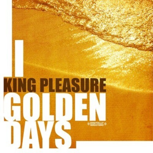 King Pleasure - Golden Days - Music CD