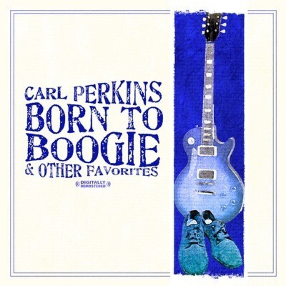 the album cover for Carl Perkins - Born to Boogie & Other Favorites