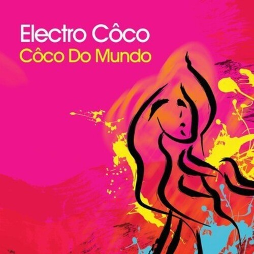 Electro Coco - Coco Do Mundo - Music CD