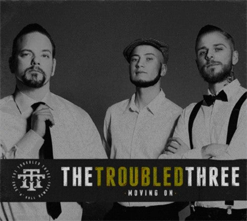 Troubled Three - Moving On - Music CD