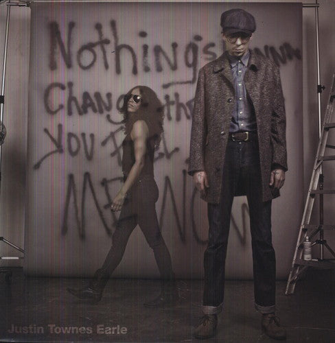 Earle,justin Townes - Nothings Going To Change The Way You Feel About - Vinyl Record