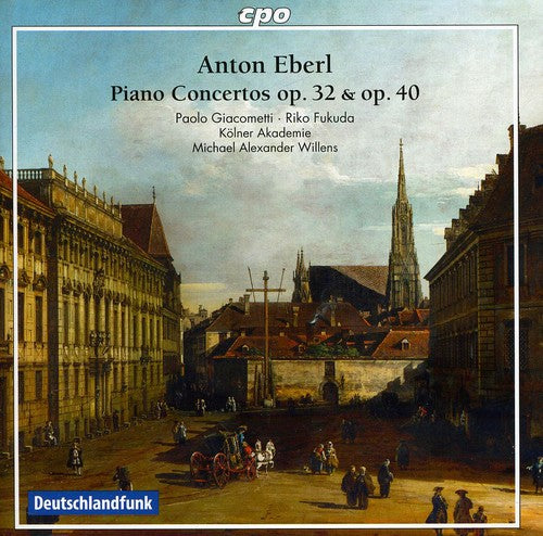 Eberl, Anton / Kolner Akademie / Willens - Piano Concertos Op. 32 & Op. 40 - Music CD