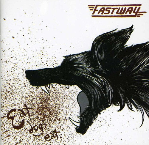 Fastway - Eat Dog Eat - Music CD