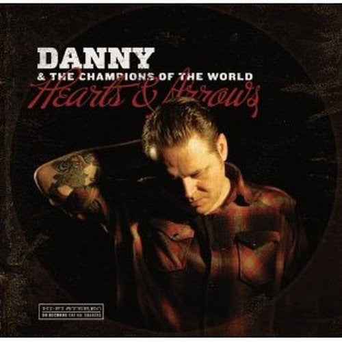 Danny & Champions Of The World - Hearts & Arrows - Vinyl Record