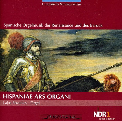 Rovatkay / Cabezon / Peraza / Ximenez - Hispaniae Ars Organi - Music CD