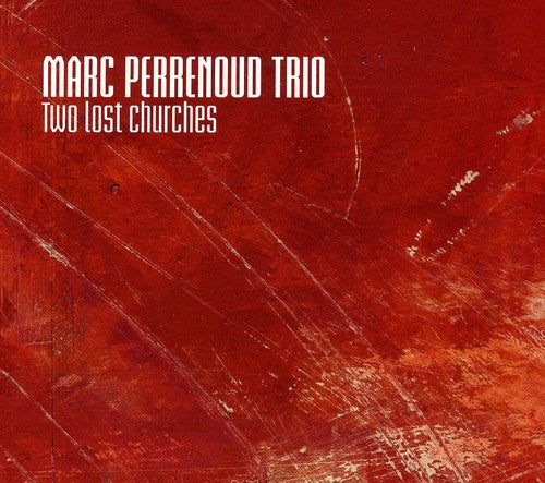 Perrenoud,marc - Two Lost Churches - Music CD