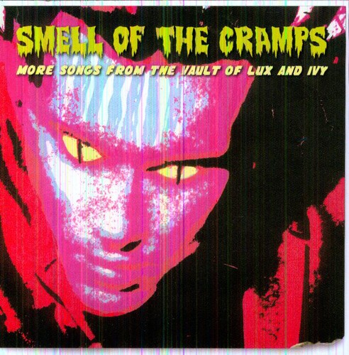 Smell Of The Cramps: More Songs From The Vault - Smell Of The Cramps: More Songs From The Vault - Music CD