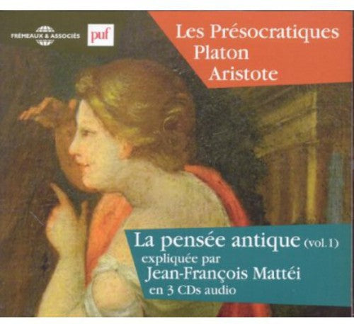 Plato / Aristotle / Mattei,jean-francois - V1: La Pensee Antique - Music CD