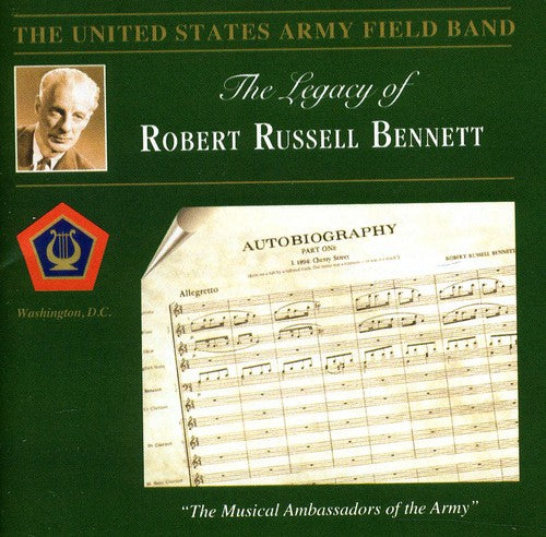 the album cover for United States Army Field Band - Legacy of Robert Russell Bennett