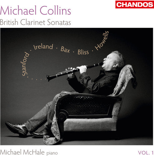 Stanford / Bliss / Bax / Ireland / Howells - British Clarinet Sonatas 1 - Music CD