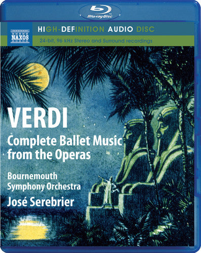 Verdi / Bournemouth Sym Orch / Serebrier - Complete Ballet Music From The Operas - Blu-ray Audio