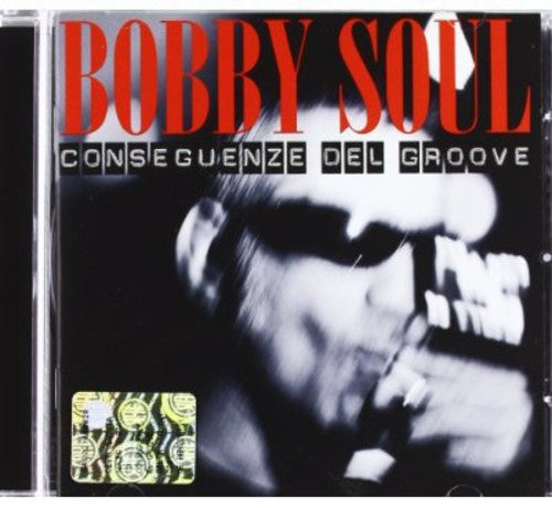Soul Bobby - Conseguenze Del Groove - Music CD