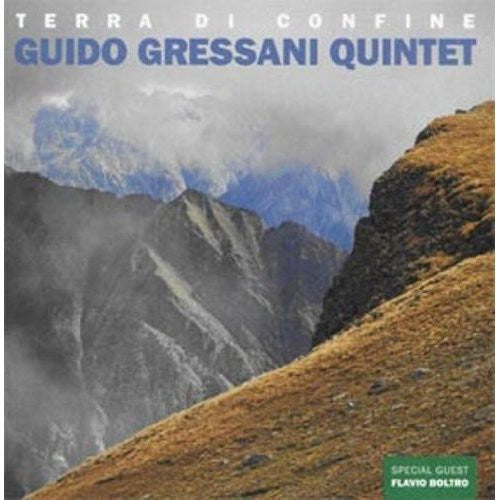 Gressani,guido Quintet - Terra Di Confine - Music CD