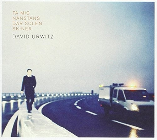 Urwitz David - Ta Mig Nanstans Dar Solen Skiner - Music CD