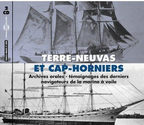 Derniers Navigateurs De La Marine A Voile - Terre-neuvas & Cap-horniers: Archives Orales - Music CD