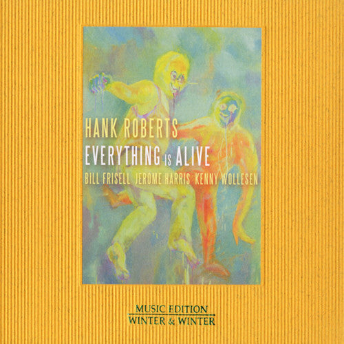 Roberts,hank - Everything Is Alive - Music CD