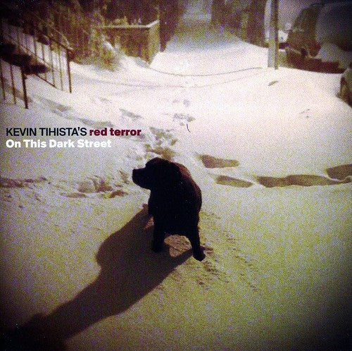 Tihista Kevin Red Terror - On This Dark Street - Music CD