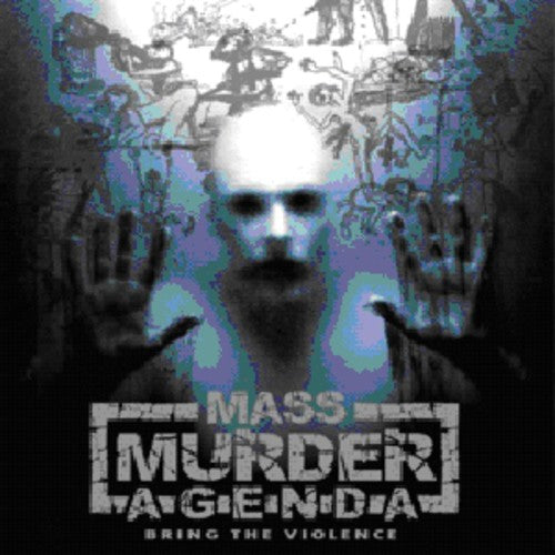 Mass Murder Agenda - Bring The Violence - Music CD
