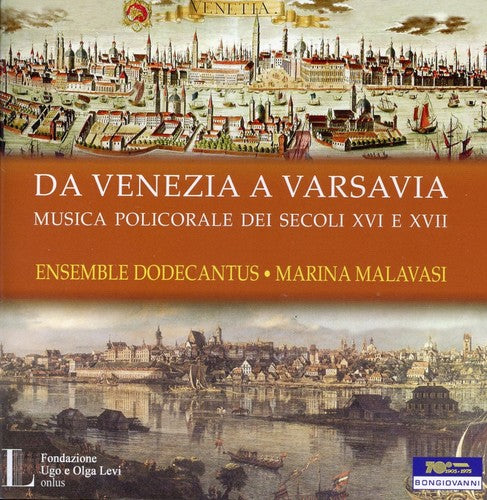 Malavasi / Ensemble Dodecantus - Da Venezia A Varsavia Polychoral Music In Europe - Music CD