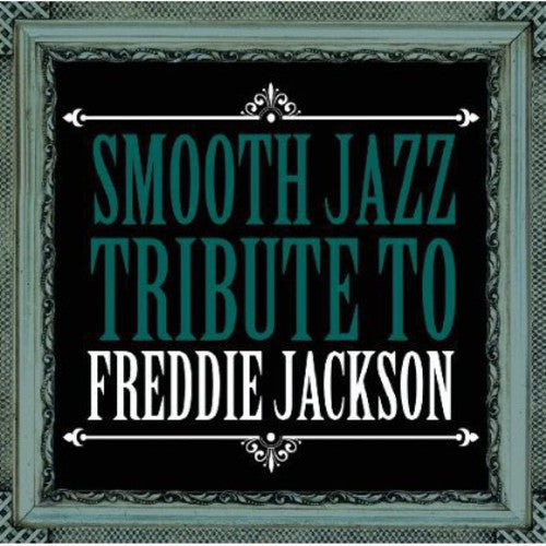 Smooth Jazz All Stars - Freddie Jackson Smooth Jazz Tribute - Music CD
