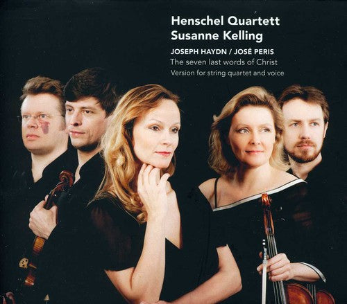 the album cover for Haydn / Kelling / Henschel Quartet / Bell - Seven Last Words of Christ