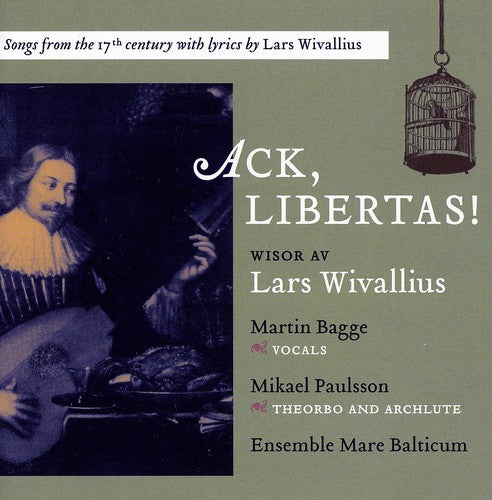 Wivallius / Bagge / Ensemble Mare Balticum - Ack & Libertas - Music CD