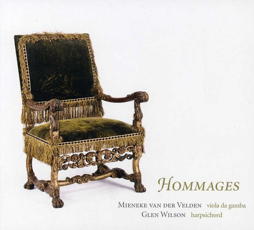 Van Der Velden / Wilson / D'anglebert / Marais - Hommages - Music CD