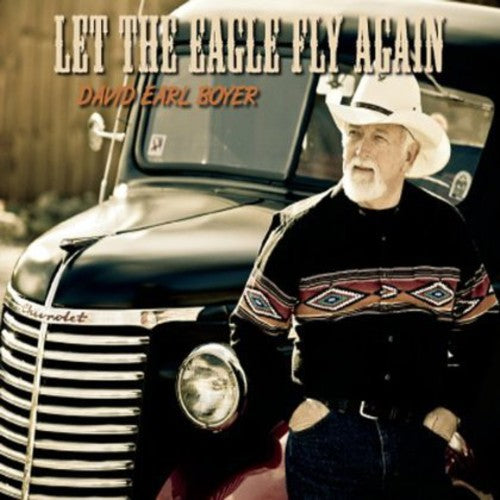Boyer,david Earl - Let The Eagle Fly Again - Music CD