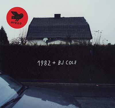 1982 + BJ COLE - 1982 + BJ Cole Vinyl Record