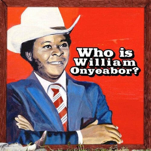 Onyeabor,william - World Psychedelic Classics 5: Who Is William - Music CD