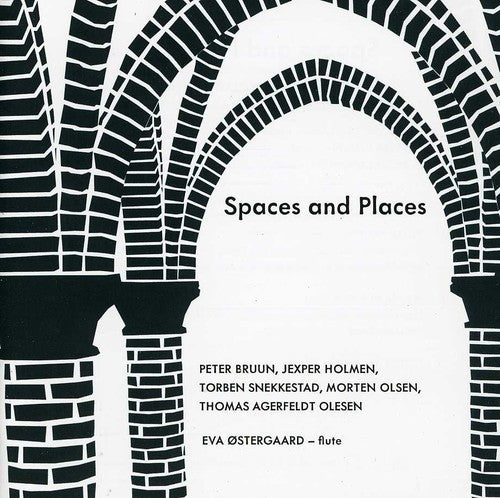 Bruun / Holmen / Olsen / Snekkestadostergaard - Spaces & Places - Music CD
