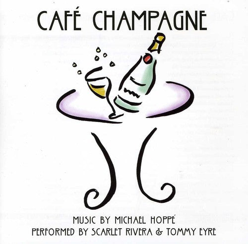 Hoppe,michael / Rivera,scarlet / Eyre,tommy - Cafe Champagne - Music CD