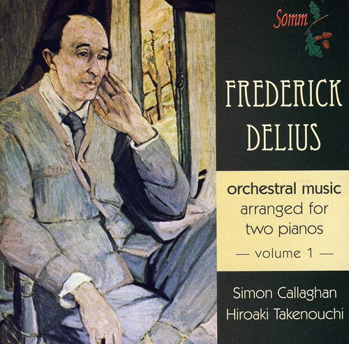Delius / Callaghan / Takenouchi - Orchestral Music Arranged For Two Pianos 1 - Music CD