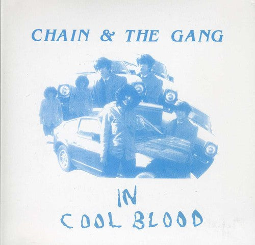 the album cover for Chain & The Gang - In Cool Blood