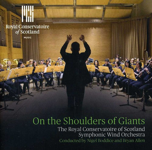 the album cover for Winds / Royal Conservatoire Of Scotl - On the Shoulders of Giants
