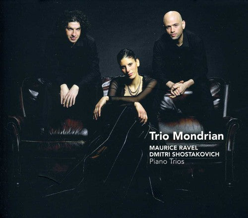 the album cover for Shostakovich / Ravel / Trio Mondrian - Piano Trios