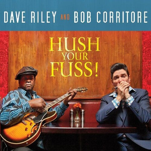 Riley,dave & Corritore,bob - Hush Your Fuss - Music CD
