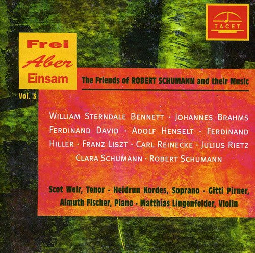 Bennett / Brahms / David / Henselt / Weir / Pirner - Friends Of Schumann & Their Music 3 - Music CD