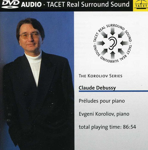 Debussy / Koroliov - Koroliov Series 8: Claude Debussy Preludes - DVD Audio