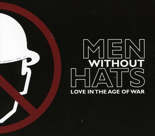 Men Without Hats - Love In The Age Of War - Music CD
