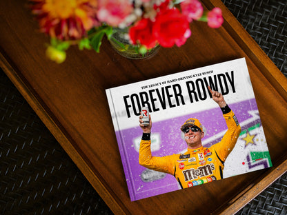 FOREVER ROWDY: The Legacy of Hard-Driving Kyle Busch Book - PREORDER ships 11/13/2026