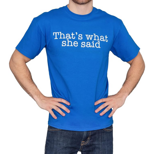 The Office That's What She Said Text T-Shirt Tee