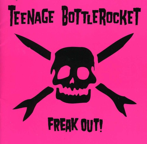 Teenage Bottlerocket - Freak Out - Music CD