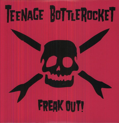 Teenage Bottlerocket - Freak Out - Vinyl Record