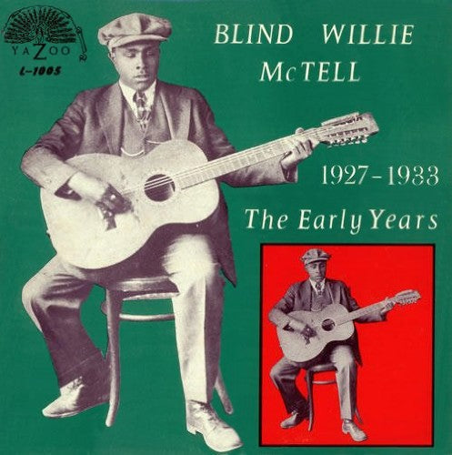 Blind Willie McTell - The Early Years 1927-1933 [LP] Vinyl Record