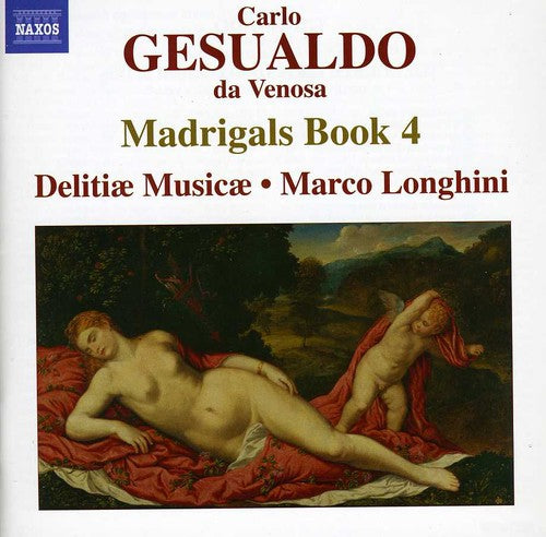 Gesualdo / Delitiae Musicae / Longhini - Madrigals Book 4 - Music CD