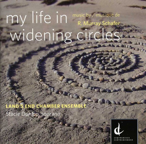 Schafer / Land's End Chamber Ensemble / Dunlop - My Life In Widening Circles - Music CD