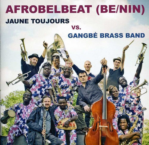 the album cover for Jaune Toujours Vs Gangbe - Afrobelbeat [Import]
